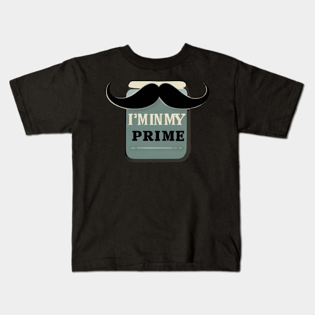 I'M IN MY PRIME Kids T-Shirt by Creation Cartoon